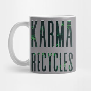 Karma Recycles T-Shirt - Mindful Living and Environmental Karma Cycle Tee Mug